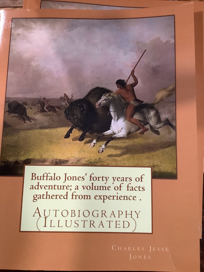 BOOKS - Buffalo Jones: 40 Years of Adventures