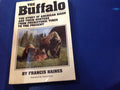 BOOKS - The Buffalo: The Story of American Bison and Their Hunters From Prehistoric Times to Present