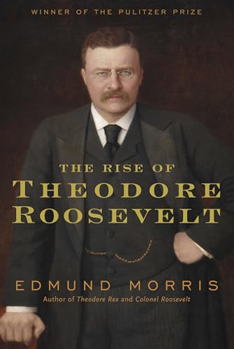 BOOKS - The Rise of Theodore Roosevelt