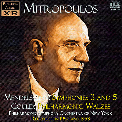 MITROPOULOS Mendelssohn: Symphonies 3 & 5; Gould: Philharmonic Waltzes (1950/53) - PASC187 - CD